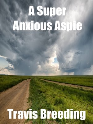 cover image of A Super Anxious Aspie